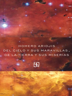 cover image of Del cielo y sus maravillas, de la tierra y sus miserias